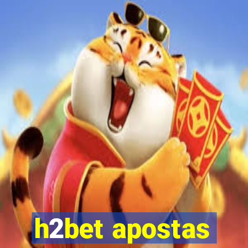 h2bet apostas